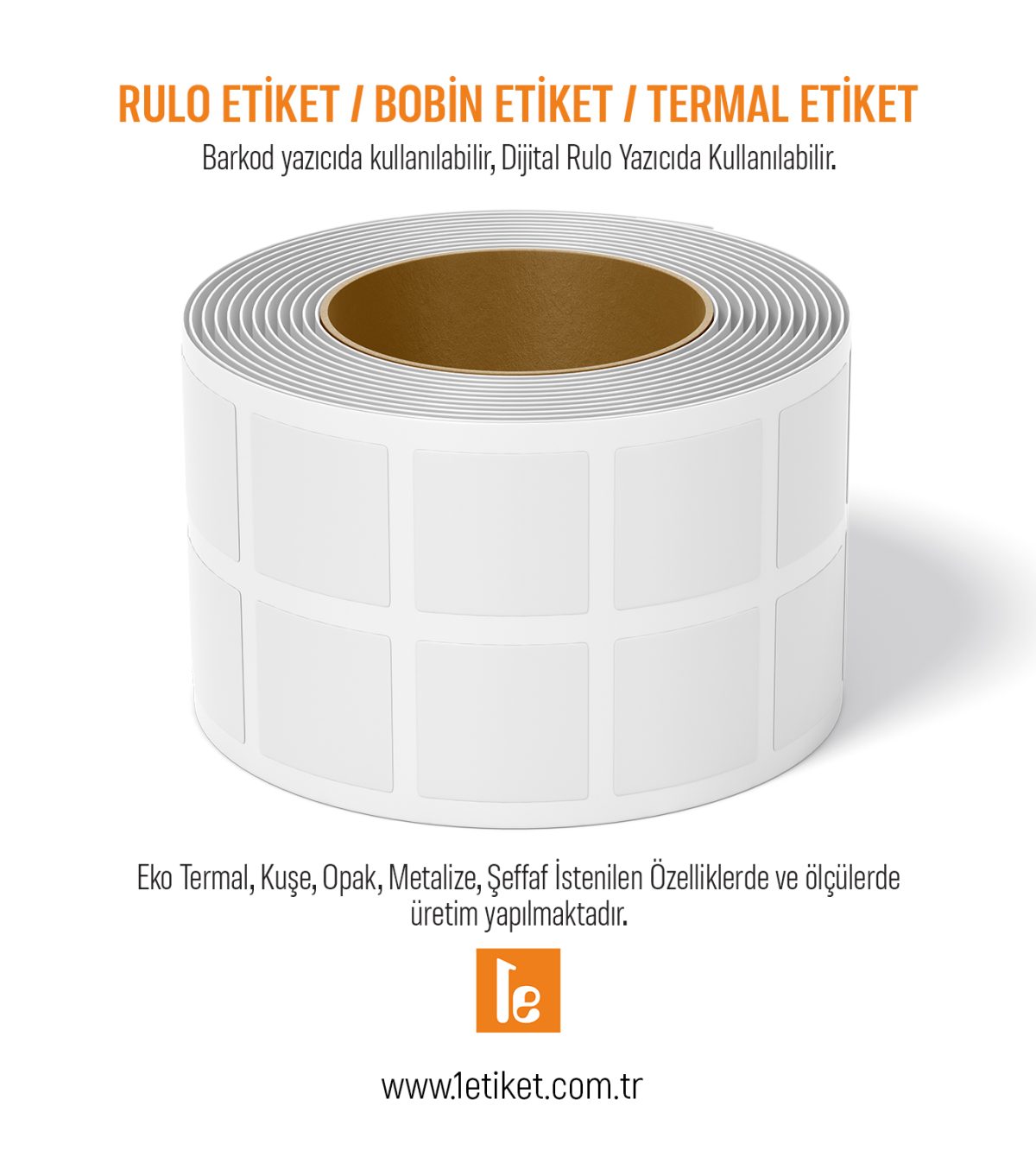 Baskısız Boş Rulo Etiket (Bobin Etiket) ve Termal Etiketler