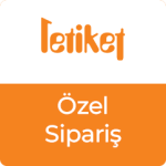 Özel Sipariş - Ana Etiket